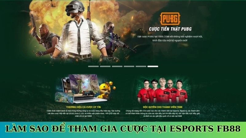 Làm sao để tham gia cược tại Esports Fb88 Làm sao để tham gia cược tại Esports Fb88