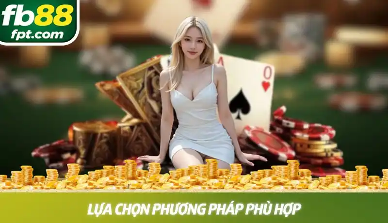 Lựa chọn phương pháp phù hợp với phong cách cá nhân